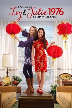 An American Girl Story Ivy &amp; Julie 1976: A Happy Balance (2017)