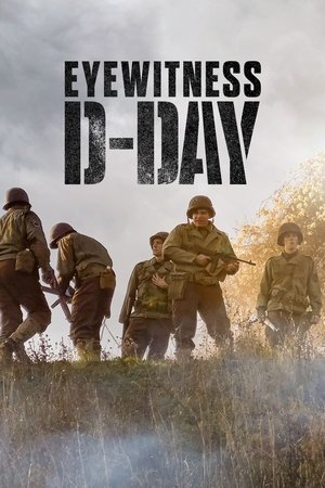Eyewitness D Day (2019)