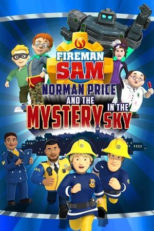 Fireman Sam Norman Price and the Mystery in the Sky (2020)