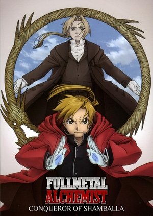 Fullmetal Alchemist the Movie Conqueror of Shamballa (2005)