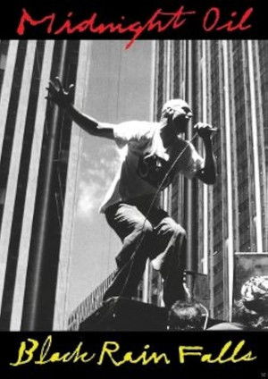 Midnight Oil Black Rain Falls (1990)