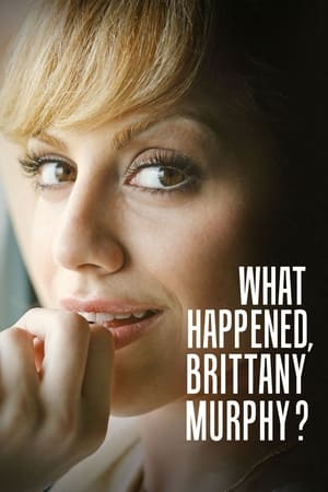 What Happened, Brittany Murphy? (2021 )