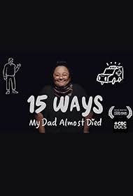 15 Ways My Dad Almost Died (2024)