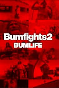 Bumfights 2 Bumlif