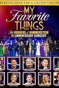 My Favourite Things The Rodgers Hammerstein 80th Anniversary Concert (2024)