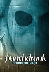 Punchdrunk Behind 