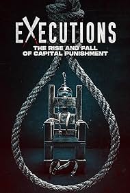 Executions The Rise and Fall of Capital Punishment (2025)