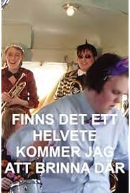 Finns det ett helvete kommer jag att brinna dar (2008)