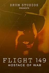 Flight 149 Hostage of War (2025)