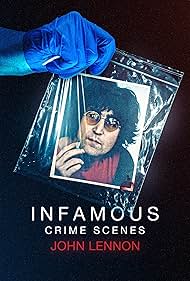 Infamous Crime Scenes John Lennon (2022)