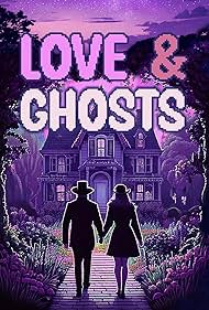 Love And Ghosts (2