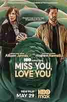 Miss You, Love You (2026)