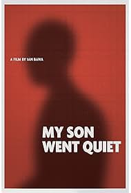My Son Went Quiet 