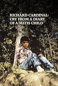Richard Cardinal Cry from a Diary of a Metis Child (1999)