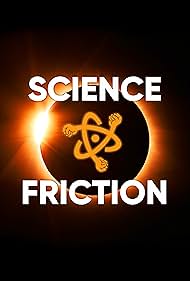 Science Friction (