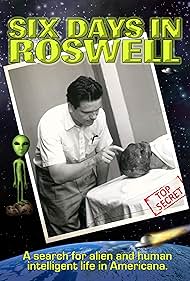 Six Days in Roswel