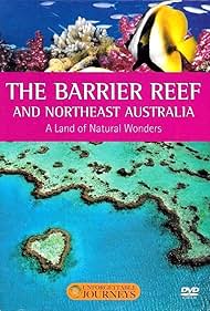 The Great Barrier Reef and North East Australia A Land of Natural Wonders (2009)