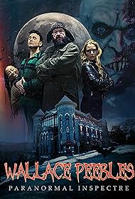 Wallace Peebles Paranormal Inspectre (2025) Poster